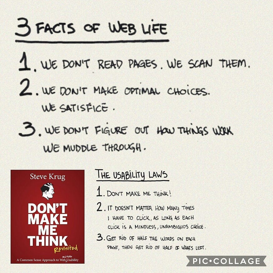 Users should never have to figure out how to do something using your site or app…